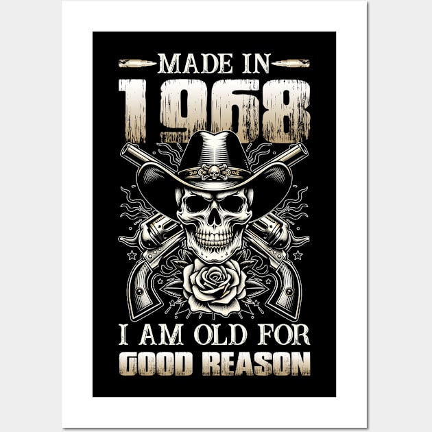 Made In 1968 I'm Old For Good Reason Wall Art by D'porter